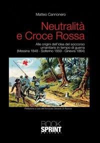 Neutralità e Croce Rossa - Matteo Cannonero - ebook
