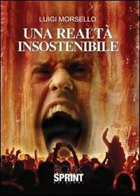 Una realtà insostenibile - Luigi Morsello - copertina