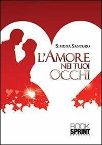 L'amore nei tuoi occhi - Simona Santoro - copertina