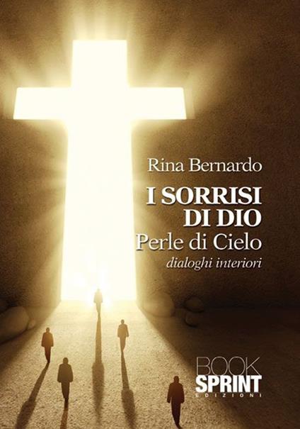 I sorrisi di Dio. Perle di cielo - Rina Bernardo - copertina