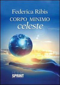 Corpo minimo celeste - Federica Ribis - copertina