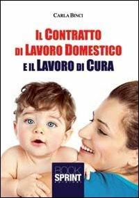 Il contratto di lavoro domestico e il lavoro di cura - Carla Binci - copertina