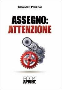 Assegno. Attenzione - Giovanni Perrino - copertina