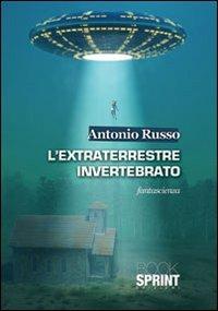 L' extraterrestre invertebrato - Antonio Russo - copertina