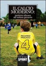 Il calcio moderno. Gestione efficace del settore giovanile