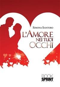 L' amore nei tuoi occhi - Simona Santoro - ebook