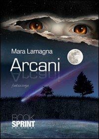 Arcani - Mara Lamagna - copertina