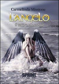 L' angelo. Il tesoro nascosto - Linda Missione - copertina