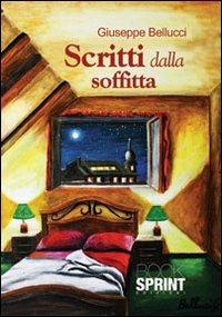 Scritti dalla soffitta - Giuseppe Bellucci - copertina