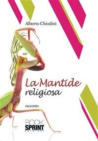 La mantide religiosa - Alberto Chiodini - ebook