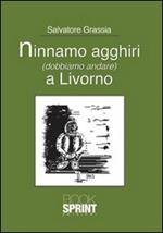 Ninnamo agghiri (dobbiamo andare) a Livorno