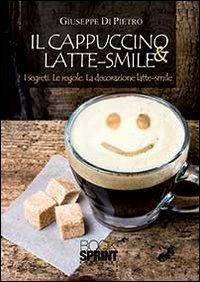 Il cappuccino & latte smile - Giuseppe Di Pietro - copertina