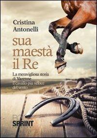 Sua maestà il re - Cristina Antonelli - copertina