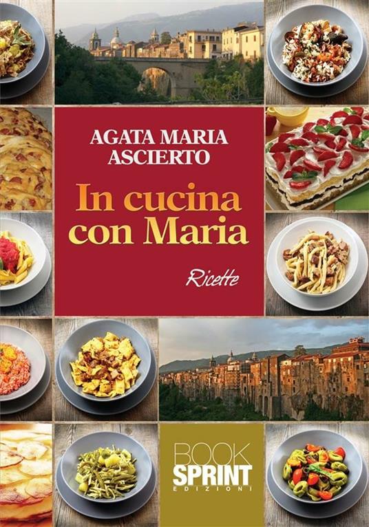 In cucina con Maria - Agata Maria Ascierto - ebook