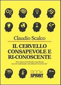 Il cervello consapevole e riconoscente - Claudio Scalco - copertina