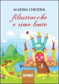Filastrocche e rime lente - Marissa Chiodini - copertina