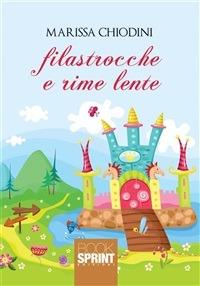 Filastrocche e rime lente - Marissa Chiodini - ebook