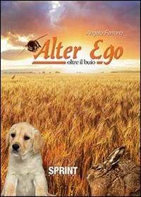 Alter ego. Oltre il buio - Angelo Ferrario - copertina