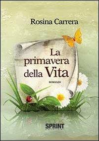 La primavera della vita - Rosina Carrera - copertina