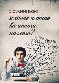 Scrivere a mano ha ancora un senso? - Giovanni Basso - copertina