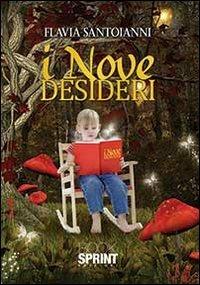 I nove desideri - Flavia Santoianni - copertina