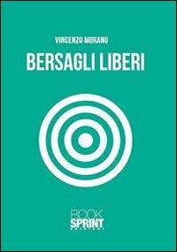 Bersagli liberi - Vincenzo Murano - copertina