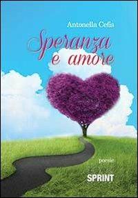 Speranza e amore - Antonella Cefis - copertina