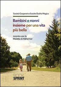 Bambini e nonni insieme per una vita più bella - copertina