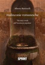 Malinconie romanesche. 'Na voce cruda dell'inconscio popolare