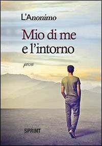 Mio di me e l'intorno - Anonimo - copertina
