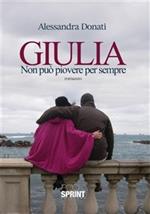 Giulia. Non può piovere per sempre