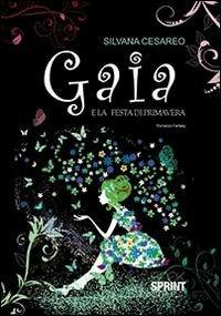 Gaia e la festa di primavera - Silvana Cesareo - copertina