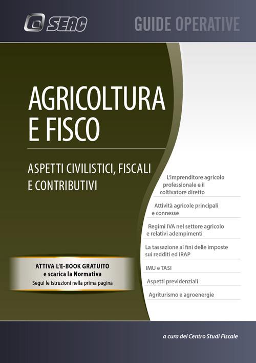 Agricoltura e fisco. Aspetti civilistici, fiscali e contributivi - copertina