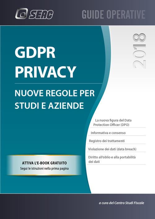 GDPR privacy: nuove regole per studi e aziende. Con e-book - copertina