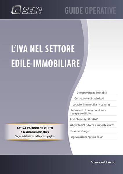 L' IVA nel settore edile-immobiliare. Con e-book. Con espansione online - Francesco D'Alfonso - copertina