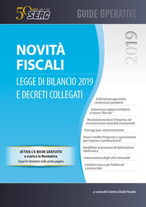 Novità fiscali: legge di bilancio 2019 e decreti collegati. Con e-book - copertina