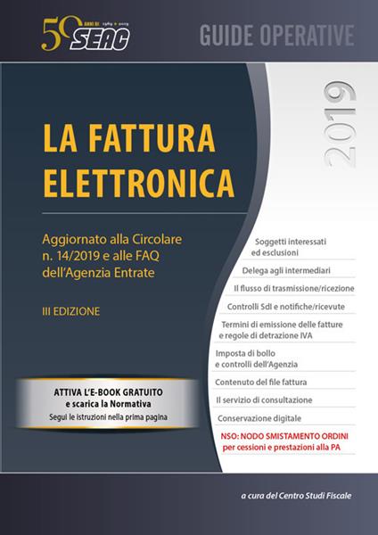 La fattura elettronica. Emettere, trasmettere, ricevere e conservare l'e-fatture - copertina