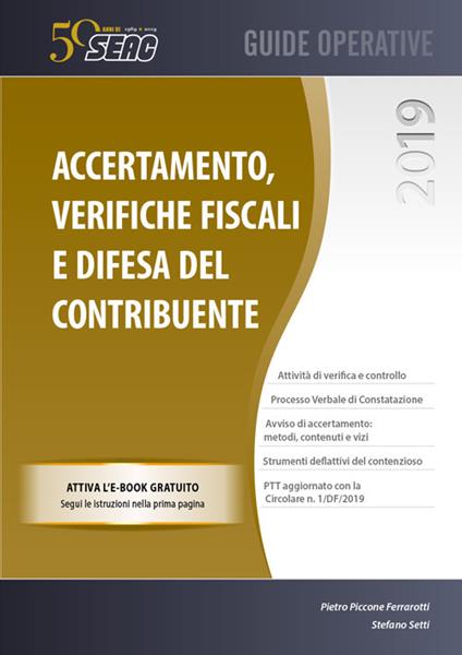 Accertamento, verifiche fiscali e difesa del contribuente - Pietro Piccone Ferrarotti,Stefano Setti - copertina