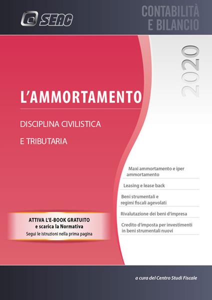 L'ammortamento. Disciplina civilistica e tributaria. Con e-book - copertina
