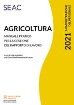 Agricoltura. Manuale pratico per la gestione del rapporto di lavoro