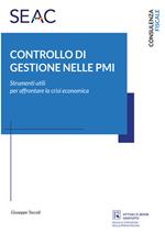 Controllo di gestione nelle PMI. Strumenti utili per affrontare la crisi economica