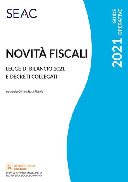 Novità fiscali: legge di bilancio 2021 e decreti collegati - copertina