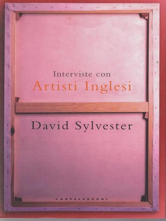 Interviste con artisti inglesi - David Sylvester - copertina