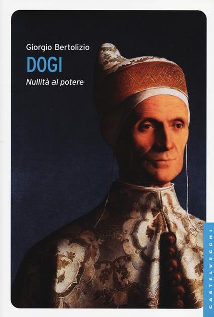 Dogi. Nullità al potere - Giorgio Bertolizio - copertina
