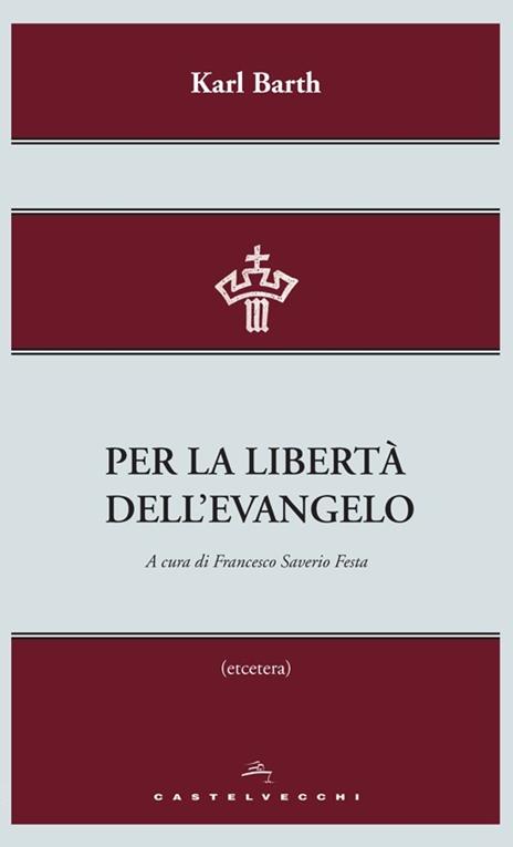 Per la libertà dell'evangelo - Karl Barth - copertina