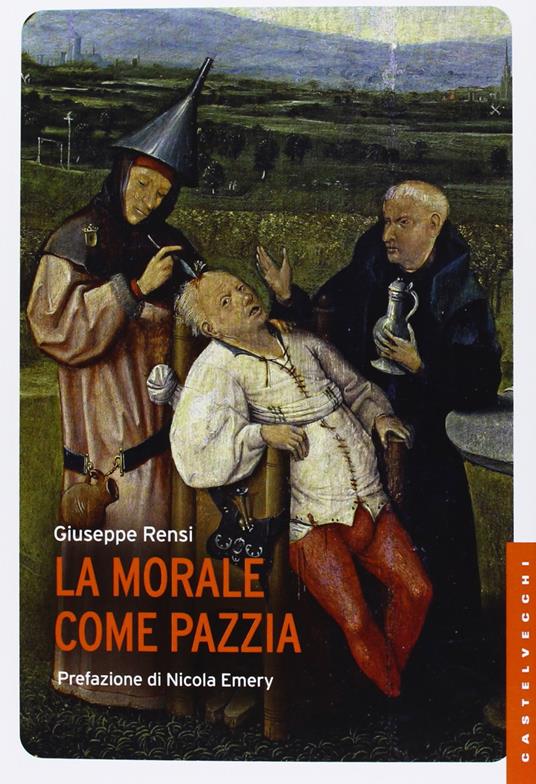 La morale come pazzia - Giuseppe Rensi - copertina