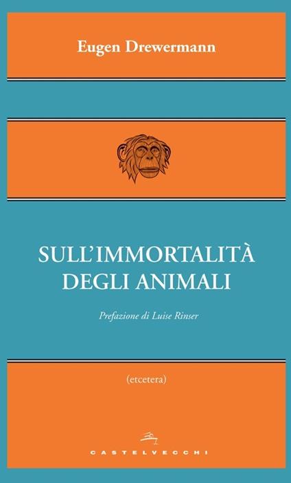 Sull'immortalità degli animali - Eugen Drewermann - copertina