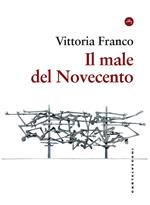 Il male del Novecento