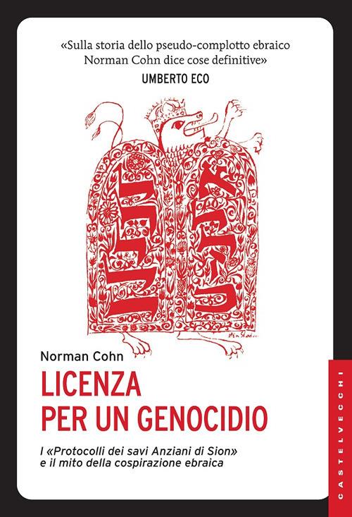 Licenza per un genocidio. I «Protocolli dei savi anziani di Sion» e il mito della cospirazione ebraica - Norman Cohn - copertina