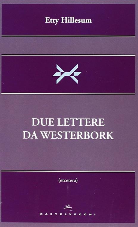 Due lettere da Westerbork - Etty Hillesum - 6